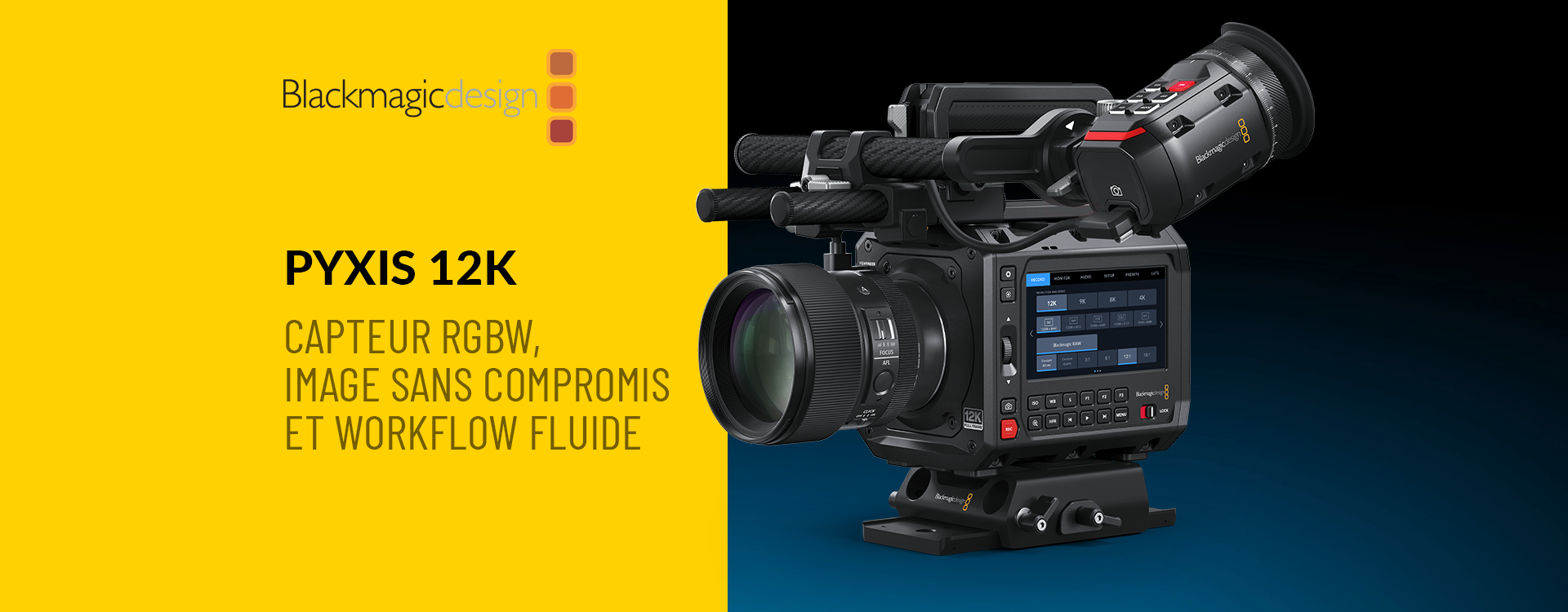 Blackmagic PYXIS 12K : capteur RGBW, image sans compromis et workflow fluide