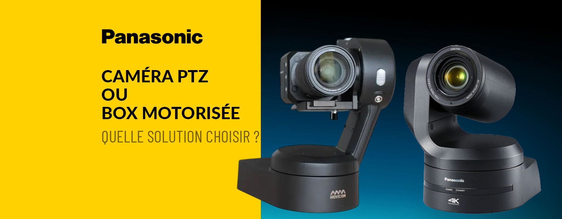 Caméra PTZ ou caméra box motorisée : quelle solution choisir ?