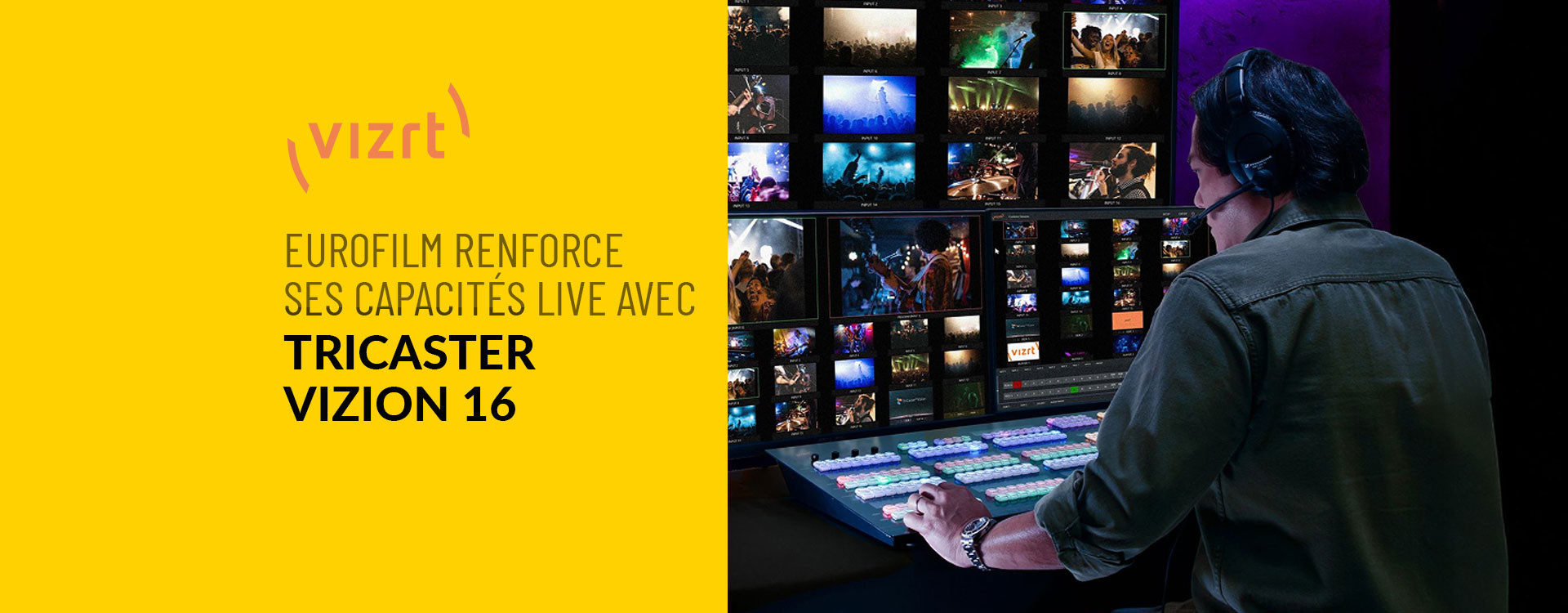 Eurofilm renforce ses capacités live avec le TriCaster Vision 16 de Vizrt