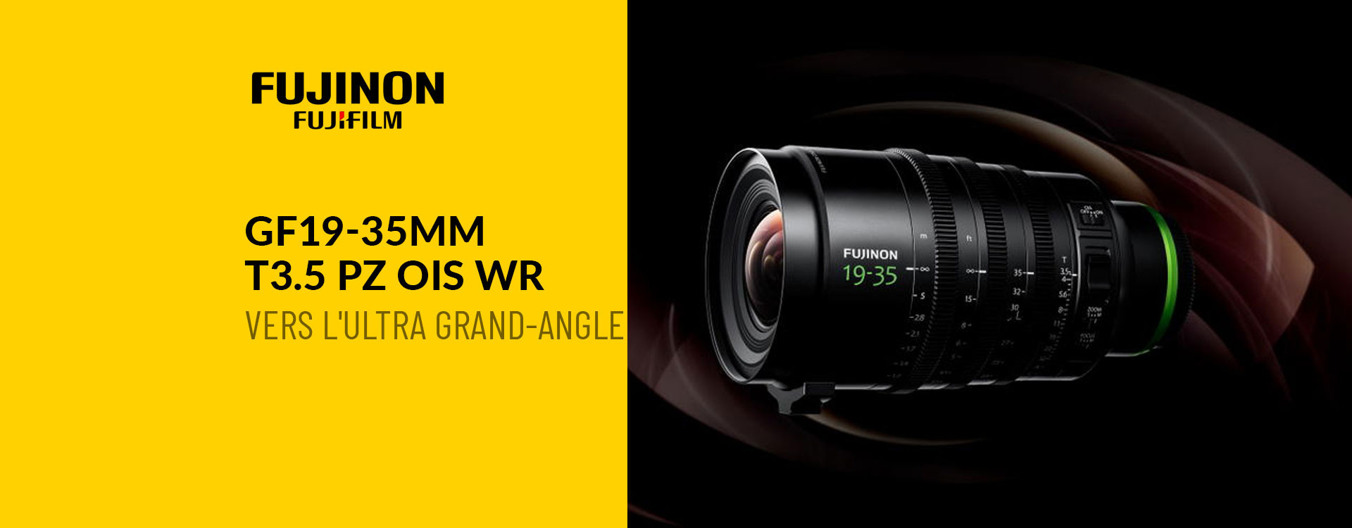 FUJIFILM annonce le nouvel objectif FUJINON GF19-35mm T3.5 PZ OIS WR