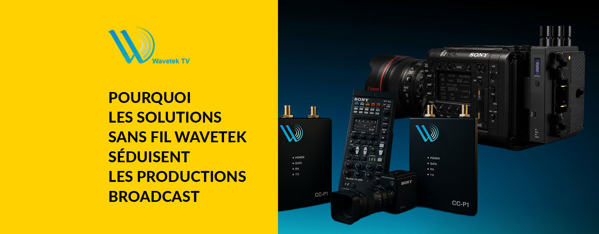 Pourquoi les solutions sans fil Wavetek séduisent les productions broadcast ?