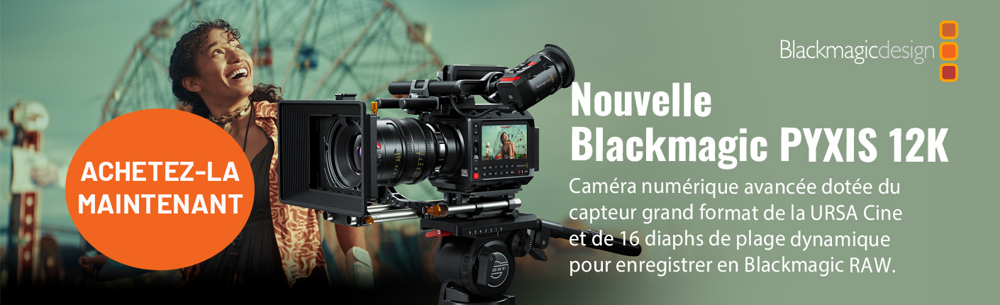 Achetez la Pyxis 12K dès maintenant