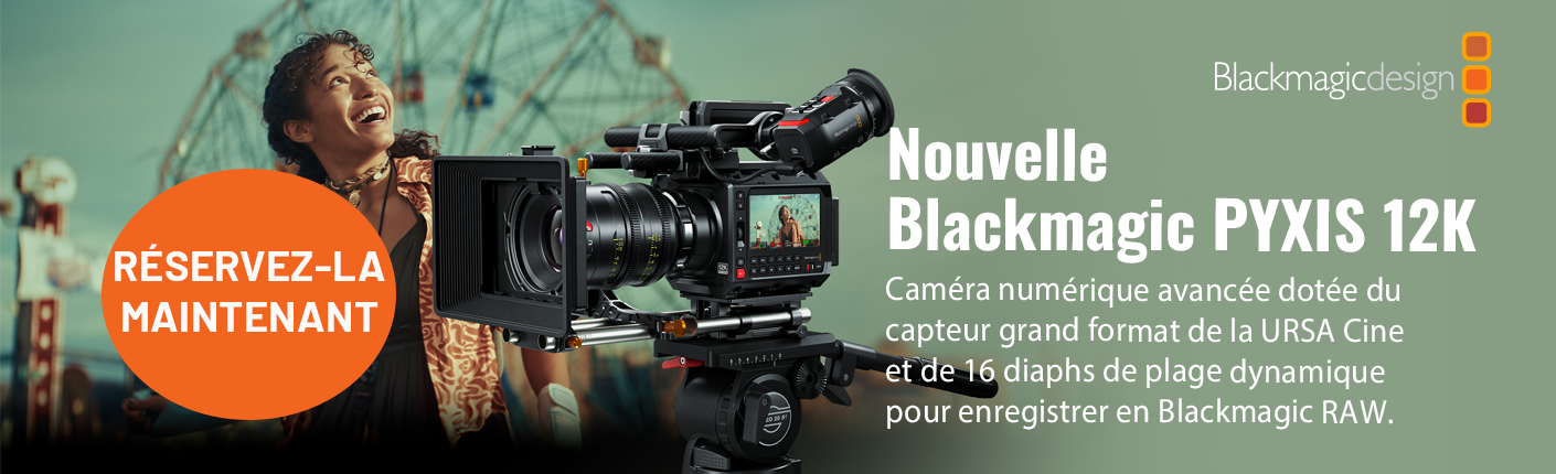 Réservez la Pyxis 12K dès maintenant